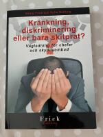 Kr&auml;nkning, diskriminering eller bara skitprat? : v&auml;gledning f&ouml;r chefer och skyddsombud