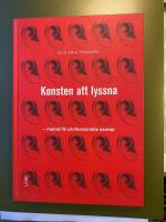 Konsten att lyssna : metod f&ouml;r professionella samtal