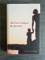 Ro utan &aring;ror : En bok om livet och d&ouml;den