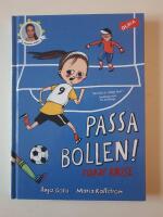 Passa bollen!  ropar Kosse