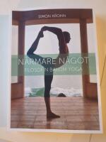 N&auml;rmare n&aring;got filosofin bakom yoga