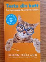 Testa din katt : det avancerade IQ-testet f&ouml;r katter