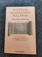 R&ouml;sterna ur D&ouml;dahavsrullarna : den f&ouml;rsta kompletta &ouml;vers&auml;ttningen och tolkningen av 2000-&aring;riga dokument