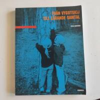 Fr&aring;n Vygotskij till l&auml;rande samtal