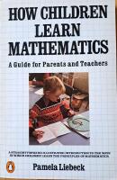 How children learn mathematics - A guide for parents and teachers