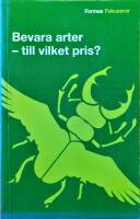 Bevara arter - till vilket pris?