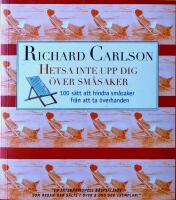 Hetsa inte upp dig &ouml;ver sm&aring;saker