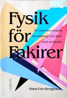 Fysik f&ouml;r fakirer : en naturvetenskaplig f&ouml;rest&auml;llning i tv&aring; akter med mellanakt