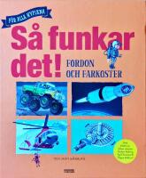 S&aring; funkar det! - Fordon och farkoster