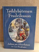Teddybj&ouml;rnen Fredriksson och Jakten p&aring; Silverh&aring;ven