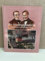 En tidnings historia : Sundsvalls tidning under 150 &aring;r