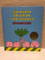 Fem myror &auml;r fler &auml;n fyra elefanter : s&aring;ngboken (inkl CD)