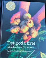 Det goda livet i J&auml;mtland och H&auml;rjedalen