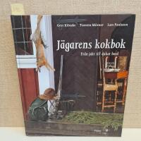 J&auml;garens kokbok : Fr&aring;n jakt till dukat bord