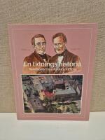 En tidnings historia : Sundsvalls tidning under 150 &aring;r