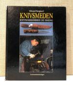Knivsmeden knivmakerarbeid og smiing