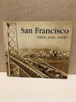 San Fransisco THEN AND NOW