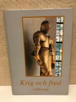 Krig och fred i k&auml;llorna