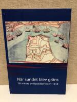 N&auml;r sundet blev gr&auml;ns : till minne av Roskildefreden 1658