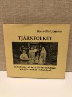 Tj&auml;rnfolket : en bok om 165 &aring;r p&aring; Gudmundstj&auml;rn - ett sj&auml;lvhush&aring;ll i Medelpad