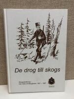 De drog till skogs : [skogsutbildning - fr&aring;n Sillre till Bispg&aring;rden 1861-1997]