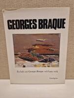 Georges Braque : [en bok om Georges Braque och hans verk]