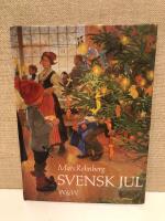 Svensk jul : gamla och nya bilder med korta kommentarer