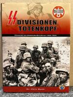 SS-division Totenkopf : historien om d&ouml;dskalledivisionen 1939-1945