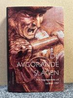 De avg&ouml;rande slagen. D. 2, Fr&aring;n h&ouml;gmedeltiden till Leuthen 1757