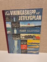 Fr&aring;n vikingaskepp till jetflygplan fart och samf&auml;rdsel genom tiderna.