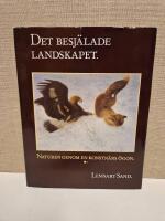 Det besj&auml;lade landskapet : naturen genom en konstn&auml;rs &ouml;gon