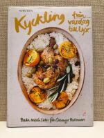 Kyckling : fr&aring;n vardag till lyx