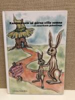 Kaninen som s&aring; g&auml;rna ville somna : en annorlunda godnattsaga