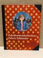 Fabriksomr&aring;desforskare Felicia Fahlander