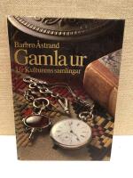 Gamla ur : ur Kulturens samlingar