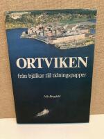 Ortviken - fr&aring;n bj&auml;lkar till tidningspapper