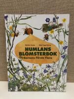 Humlans blomsterbok - barnens f&ouml;rsta flora
