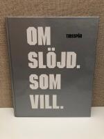 Om sl&ouml;jd som vill