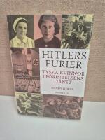 Hitlers furier : Tyska kvinnor i f&ouml;rintelsens tj&auml;nst