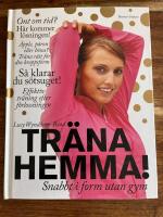 Tr&auml;na hemma! : snabbt i form utan gym