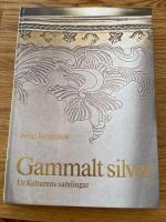 Gammalt silver : ur Kulturens samlingar