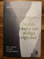 Skydds&auml;nglar och andliga v&auml;gledare : kom i kontakt med dina osynliga hj&auml;lpare