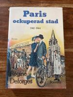 Paris, ockuperad stad : [1942-1944] : [roman]