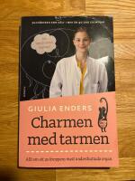 Charmen med tarmen : Allt om ett av kroppens mest underskattade organ