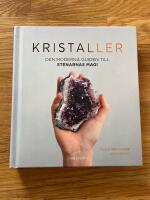 Kristaller : den moderna guiden till stenarnas magi
