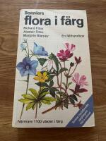 Bonniers flora i f&auml;rg : mer &auml;n 1000 nordeuropeiska blommor i text och bild : en f&auml;lthandbok