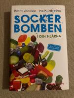 Sockerbomben - i din hj&auml;rna. Bli fri fr&aring;n ditt sockerberoende