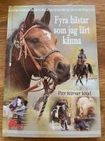 Fyra h&auml;star som jag l&auml;rt k&auml;nna