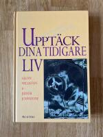 Uppt&auml;ck dina tidigare liv