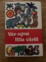 V&aring;r egen lilla v&auml;rld : ber&auml;ttelser fr&aring;n hela v&auml;rlden